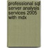 Professional Sql Server Analysis Services 2005 With Mdx