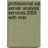 Professional Sql Server Analysis Services 2005 With Mdx door Stephen R. Quinn