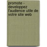 Promote - Developpez L'Audience Utile De Votre Site Web door Stephane Brossard