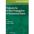 Protocols For In Vitro Propagation Of Ornamental Plants