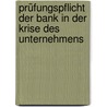 Prüfungspflicht der Bank in der Krise des Unternehmens door Robert Ferschen