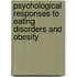 Psychological Responses To Eating Disorders And Obesity