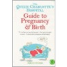 Queen Charlotte's Hospital Guide To Pregnancy And Birth door Adriana Hunter