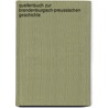 Quellenbuch Zur Brandenburgisch-Preussischen Geschichte by Peter Prinz