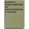 Quiebra y Responsabilidad de Administradores y Terceros door Sebastian Balbin