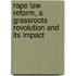 Rape Law Reform, a Grassroots Revolution and Its Impact