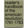 Reader's Handbook of the American Revolution, 1761-1783 door Justin Winsor