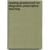 Reading Assessment For Diagnostic-Prescriptive Teaching by Ula C. Manzo