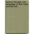Reason, Thought, And Language; Or, The Many And The One
