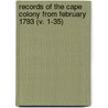 Records Of The Cape Colony From February 1793 (V. 1-35) door Cape of Good Hope (South Africa)