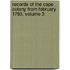 Records of the Cape Colony from February 1793, Volume 3