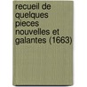Recueil de Quelques Pieces Nouvelles Et Galantes (1663) door Paul Tallemant