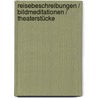 Reisebeschreibungen / Bildmeditationen / Theaterstücke by Manfred Hausmann