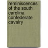 Reminiscences Of The South Carolina Confederate Cavalry door Edwin Calhoun