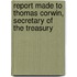 Report Made to Thomas Corwin, Secretary of the Treasury