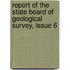 Report Of The State Board Of Geological Survey, Issue 6