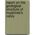 Report On The Geological Structure Of Murphree's Valley