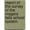 Report of the Survey of the Niagara Falls School System door York University of t