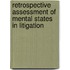 Retrospective Assessment of Mental States in Litigation