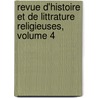 Revue D'Histoire Et de Littrature Religieuses, Volume 4 door Anonymous Anonymous