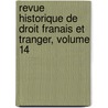 Revue Historique de Droit Franais Et Tranger, Volume 14 by Ï¿½Douard Laboulaye