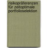 Risikopräferenzen für zeitoptimale Portfolioselektion door Martin Bouzaima