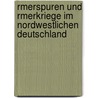 Rmerspuren Und Rmerkriege Im Nordwestlichen Deutschland door O. Drrenberg