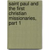 Saint Paul And The First Christian Missionaries, Part 1 door Onbekend