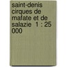 Saint-Denis Cirques de Mafate et de Salazie  1 : 25 000 door Onbekend