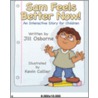 Sam Feels Better Now! an Interactive Story for Children by Jill Osborne