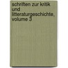 Schriften Zur Kritik Und Litteraturgeschichte, Volume 3 door Michael Bernaus
