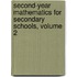 Second-Year Mathematics For Secondary Schools, Volume 2