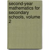 Second-Year Mathematics for Secondary Schools, Volume 2 door Ernst Rudolph Breslich