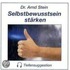 Selbstbewusstsein Stärken. Stereo-tiefensuggestion. Cd