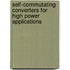 Self-Commutating Converters For High Power Applications