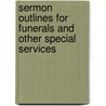 Sermon Outlines For Funerals And Other Special Services door Al Bryant