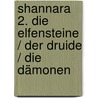 Shannara 2. Die Elfensteine / Der Druide / Die Dämonen by Terri Brooks