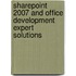 Sharepoint 2007 and Office Development Expert Solutions