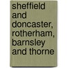 Sheffield And Doncaster, Rotherham, Barnsley And Thorne by Ordnance Survey