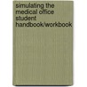 Simulating the Medical Office Student Handbook/Workbook door Jerry Belch