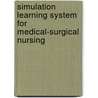 Simulation Learning System for Medical-surgical Nursing by Valerie Howard