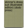 Skinner's Dress Suit (Illustrated Edition) (Dodo Press) door Henry Irving Dodge