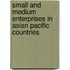 Small And Medium Enterprises In Asian Pacific Countries