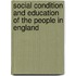 Social Condition and Education of the People in England