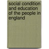 Social Condition and Education of the People in England door Joseph Kay