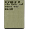 Sourcebook of Rehabilitation and Mental Health Practice door David P. Moxley