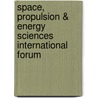 Space, Propulsion & Energy Sciences International Forum door Onbekend
