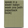 Speak in a Week! Italian Week One [With Paperback Book] door Rosamaria Ruggeri