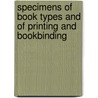 Specimens of Book Types and of Printing and Bookbinding door Prt Norwood Press