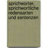 Sprichworter, Sprichwortliche Redensarten Und Sentenzen door Eugen Cnyrim